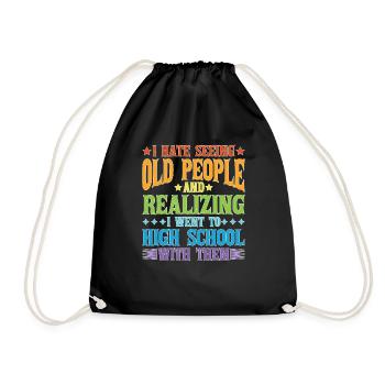 Realizing I Went To High School With Them 2 - Drawstring Bag - black - Front