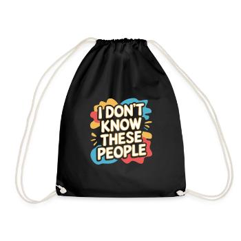 I Don't Know These People 4 - Turnbeutel - Schwarz - Vorne