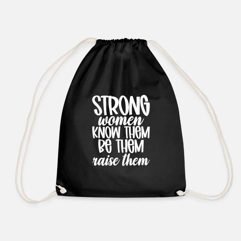 Strong Women Know Them Be Them Raise Them 5 - Turnbeutel - Schwarz