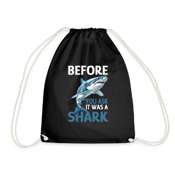 Before You Ask It Was A Shark - Turnbeutel - Schwarz - Vorne