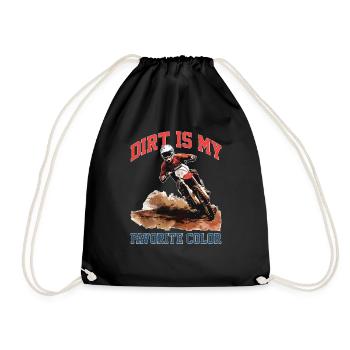 Dirt Is My Favorite Color 2 - Turnbeutel - Schwarz - Vorne