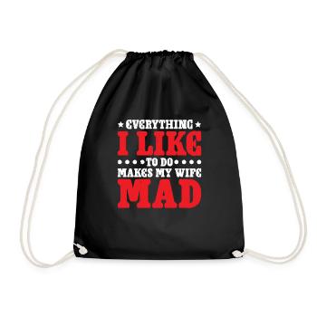 Everything I Like To Do Makes My Wife Mad 2 - Turnbeutel - Schwarz - Vorne