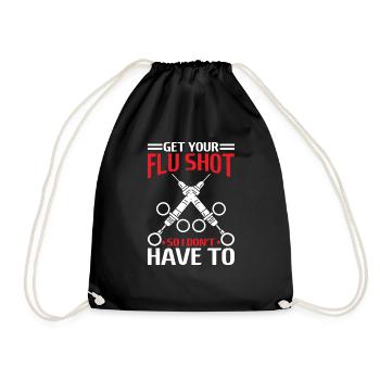 Get Your Flu Shot So I Don't Have To 6 - Turnbeutel - Schwarz - Vorne