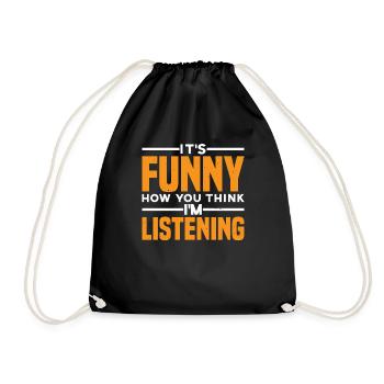 It's Funny How You Think I'm Listening 3 - Turnbeutel - Schwarz - Vorne