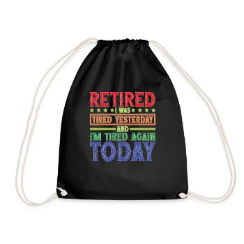 Retired Tired Yesterday Tired Again Today 2 - Turnbeutel - Schwarz - Vorne