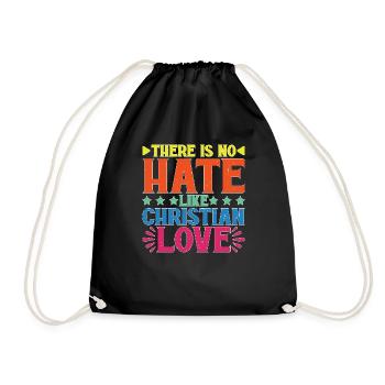 There Is No Hate Like Christian Love 5 - Turnbeutel - Schwarz - Vorne