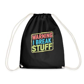 Warning I Break Stuff 21 - Turnbeutel - Schwarz - Vorne