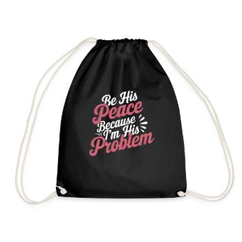 Be His Peace Because I'm His Problem 3 - Turnbeutel - Schwarz - Vorne