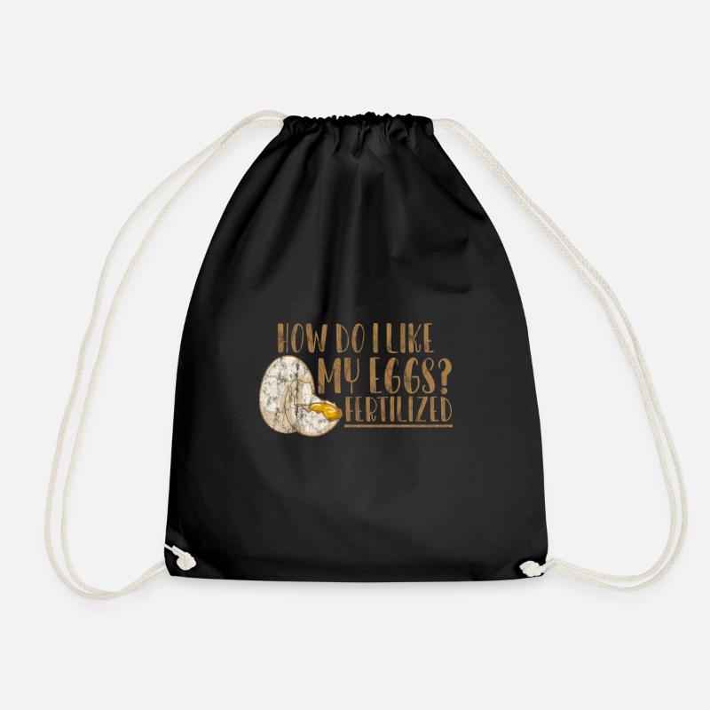 How Do I Like My Eggs, Fertilized 3 - Drawstring Bag - black