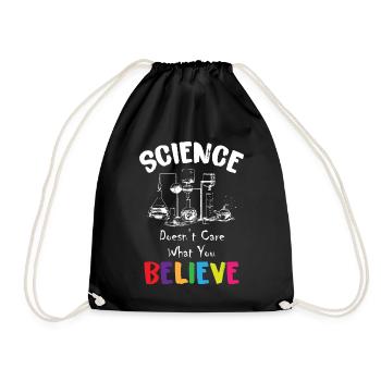 Science Doesn't Care What You Believe - Drawstring Bag - black - Front
