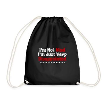 I'm Not Mad, I'm Just Very Disappointed 3 - Drawstring Bag - black - Front