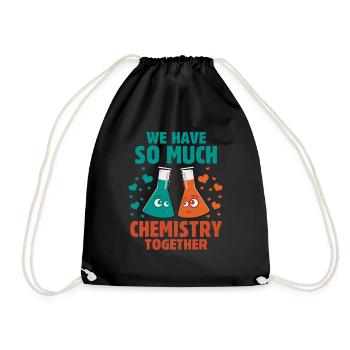 We Have So Much Chemistry Together - Drawstring Bag - black - Front