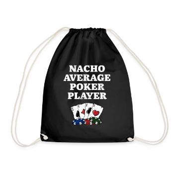 Nacho Average Poker Player Funny Gambler Humor - Drawstring Bag - black - Front