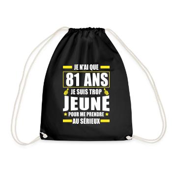 Je n'ai que 81 ans / Humour anniversaire 81 ans - Sac de sport léger - noir - Devant