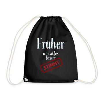 Früher war alles besser - Turnbeutel - Schwarz - Vorne