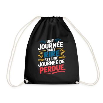 Une journée sans rire est une journée de perdue - Sac de sport léger - noir - Devant