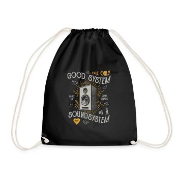 THE ONLY GOOD SYSTEM IS A SOUND SYSTEM GIFT - Drawstring Bag - black - Front