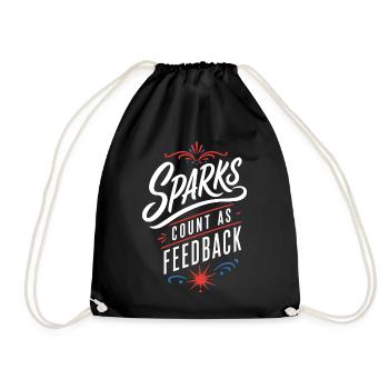 Schweißerhumor – Sparks Count as Feedback - Turnbeutel - Schwarz - Vorne