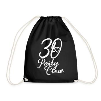 30 Party Crew 30. Geburtstag 30 Jahre alt - Turnbeutel - Schwarz - Vorne