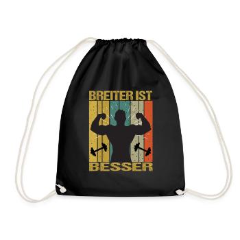 Bodybuilding Sprüche Mann Breiter ist besser - Turnbeutel - Schwarz - Vorne