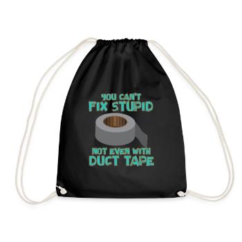 You Can't Fix Stupid Duct Tape Artisan - Drawstring Bag - black - Front