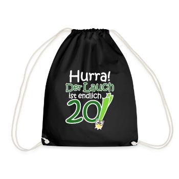 20. Geburtstag Lauch Lustiger Spruch Hurra! - Turnbeutel - Schwarz - Vorne