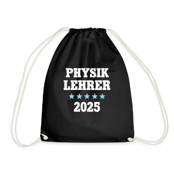 Physiklehrer 2025 Beruf Lehramt Lehrer in Physik - Turnbeutel - Schwarz - Vorne