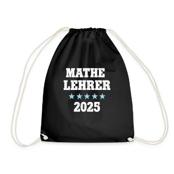 Mathelehrer 2025 Beruf Studium Lehramt Mathe - Turnbeutel - Schwarz - Vorne