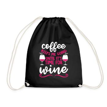 Coffee keeps me going until there's time for wine - Drawstring Bag - black - Front