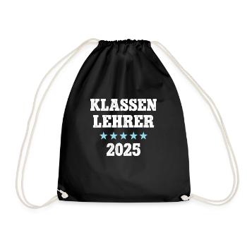 Klassenlehrer 2025 Beruf Studium Lehramt Student - Turnbeutel - Schwarz - Vorne