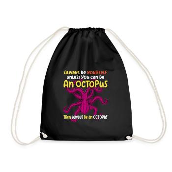 Sei Du selbst oder sei ein Oktopus. Großer Oktopus - Turnbeutel - Schwarz - Vorne