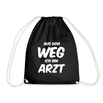 Aus dem Weg ich bin Arzt lustiger Ärzte Spruch - Turnbeutel - Schwarz - Vorne