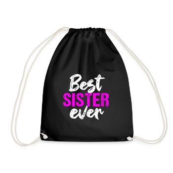 Best Sister Ever Siblings Best Sister - Drawstring Bag - black - Front