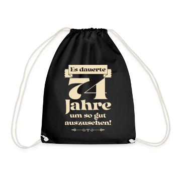 Es dauerte 74 Jahre um so gut auszusehen - Turnbeutel - Schwarz - Vorne