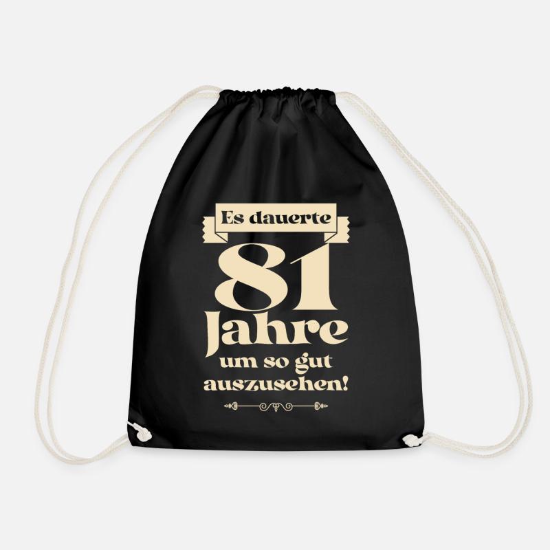 Es dauerte 81 Jahre um so gut auszusehen - Turnbeutel - Schwarz
