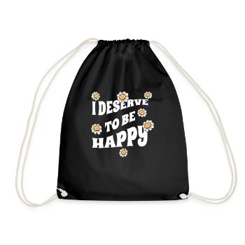 I deserve to be happy - Positive vibes - Drawstring Bag - black - Front