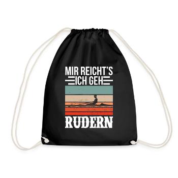 Mir Reicht's Ich Geh Rudern Geschenk Ruderer - Turnbeutel - Schwarz - Vorne