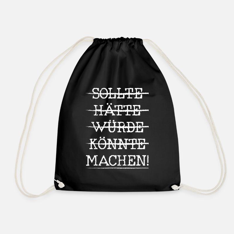 Sollte Hätte Machen! Lustiger Spruch Motivation - Turnbeutel - Schwarz