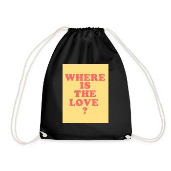 Where is the love - Turnbeutel - Schwarz - Vorne