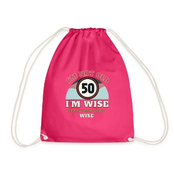 50. Geburtstag Ich bin nicht alt Ich bin weise - Turnbeutel - Fuchsia - Vorne