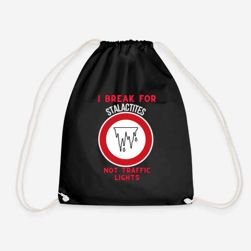 I break for stalactites, not traffic lights - Drawstring Bag - black