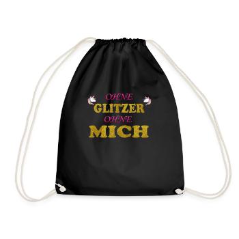 Ohne Glitzer ohne mich Unicorn - Turnbeutel - Schwarz - Vorne