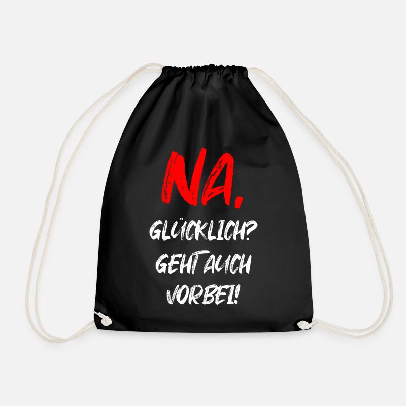Na, Glücklich? Geht Auch Vorbei! - Turnbeutel - Schwarz