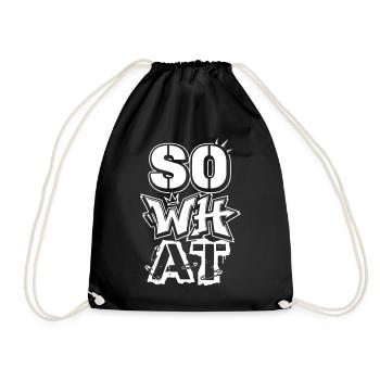 "So What" Graffiti Street Art – Statement - Drawstring Bag - black - Front