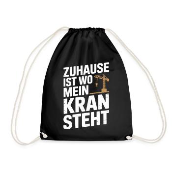  Zuhause Ist Wo Mein Kran Steht Kranfahrer Baukran - Turnbeutel - Schwarz - Vorne