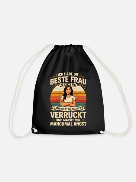 Ich Habe Die Beste Frau Der Welt Aber Sie Ist Ein - Turnbeutel - Schwarz