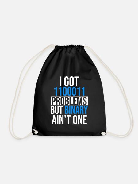 I got 99 problems but binary ain't one - Turnbeutel - Schwarz