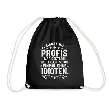 Working with professionals for once Funny saying - Drawstring Bag - black - Front