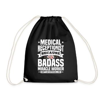 Medical Receptionist Because Bad Ass Miracle - Drawstring Bag - black - Front