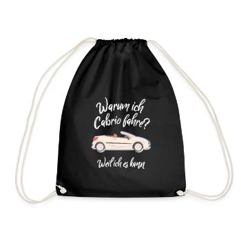 Warum ich Cabrio fahre? Weil ich es kann Cabriolet - Turnbeutel - Schwarz - Vorne